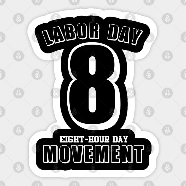 Labor Day 8 Hour Day Movement Labor Day Gift Sticker by Tesign2020